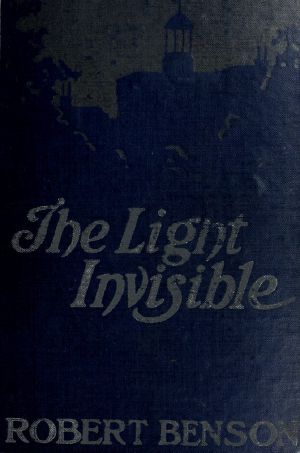 [Gutenberg 58433] • The Light Invisible